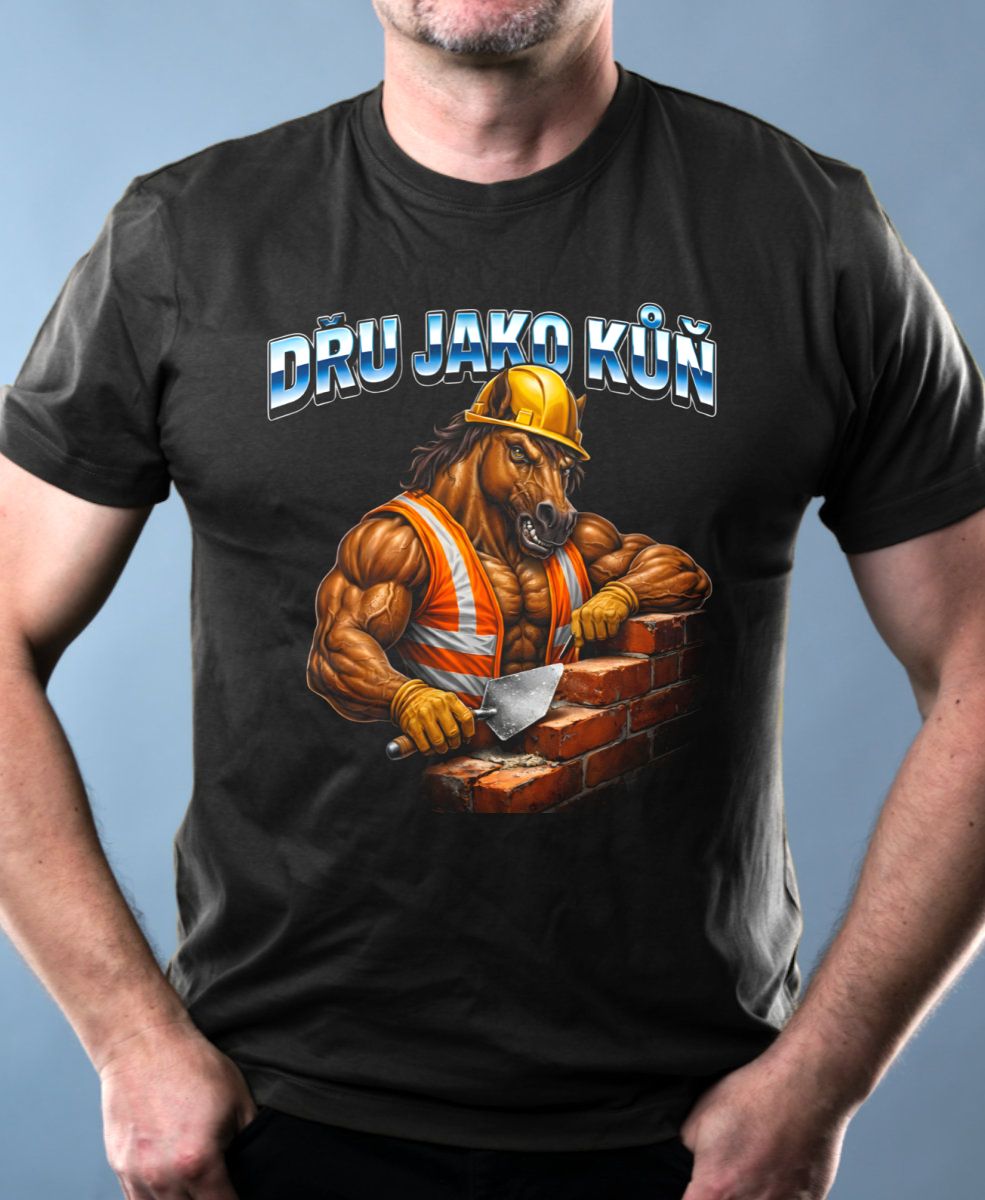 Dřu jako kůň Dřu jako kůň