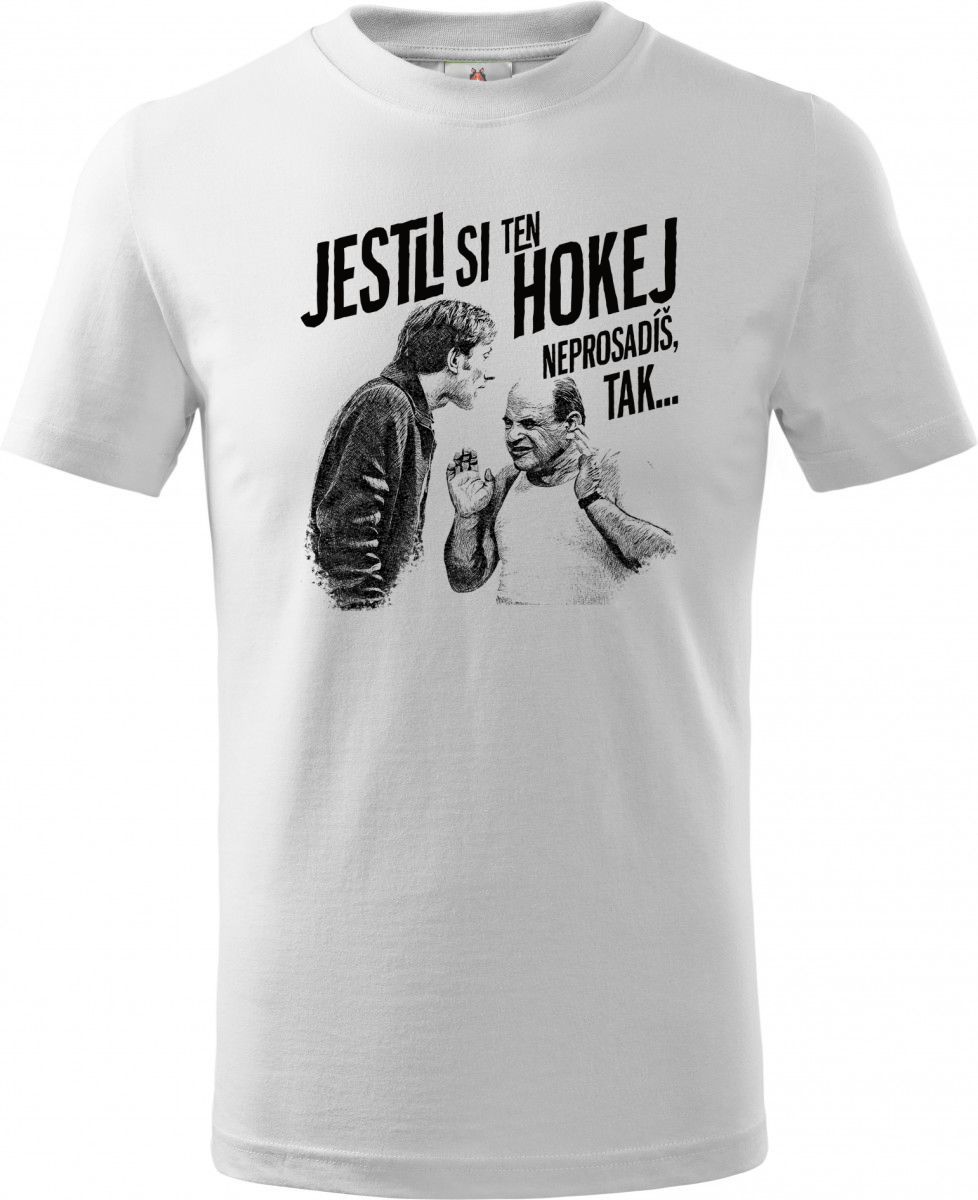 Jestli si ten HOKEJ neprosadíš, tak...