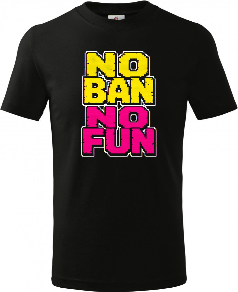No Ban No Fun