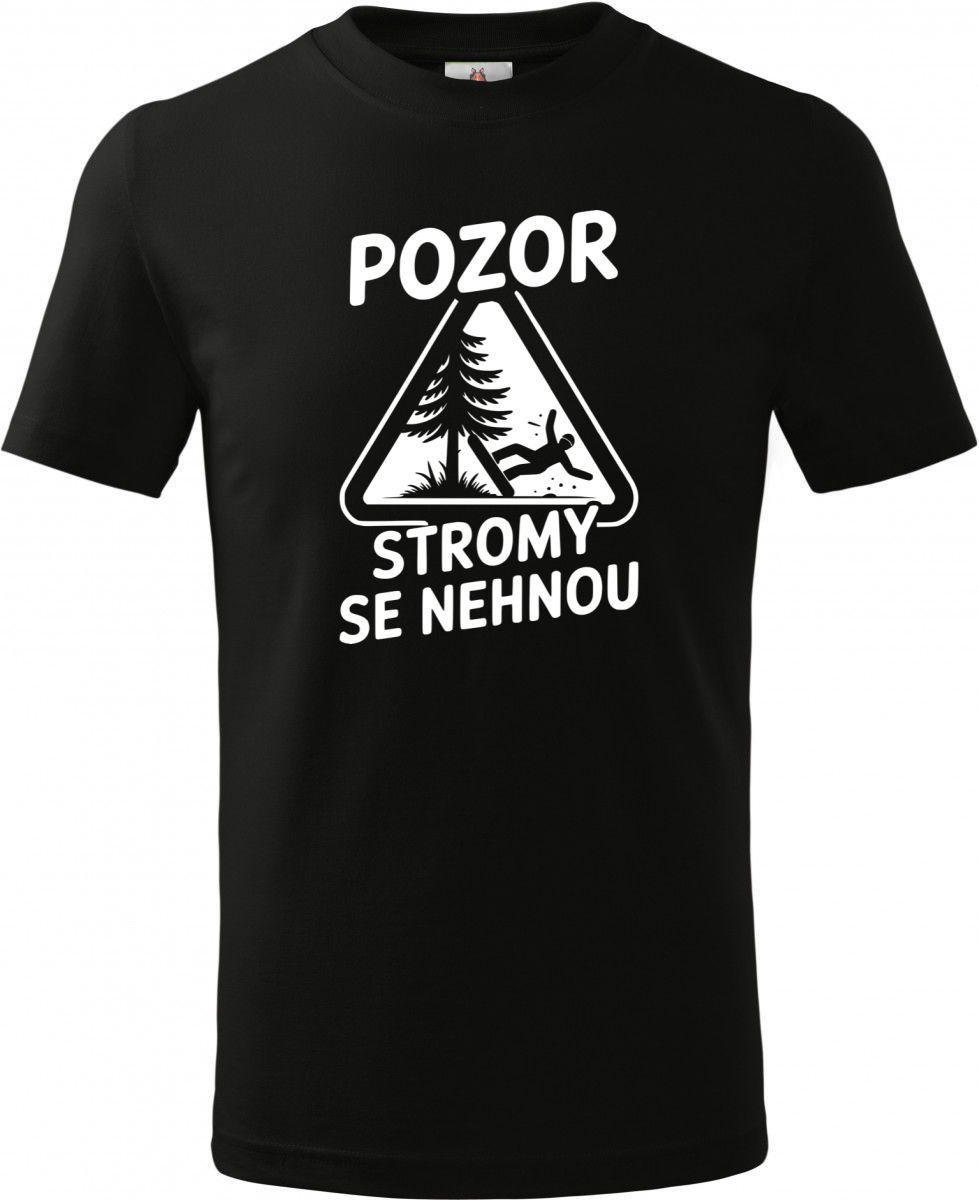 Pozor, stromy se nehnou, bílý potisk