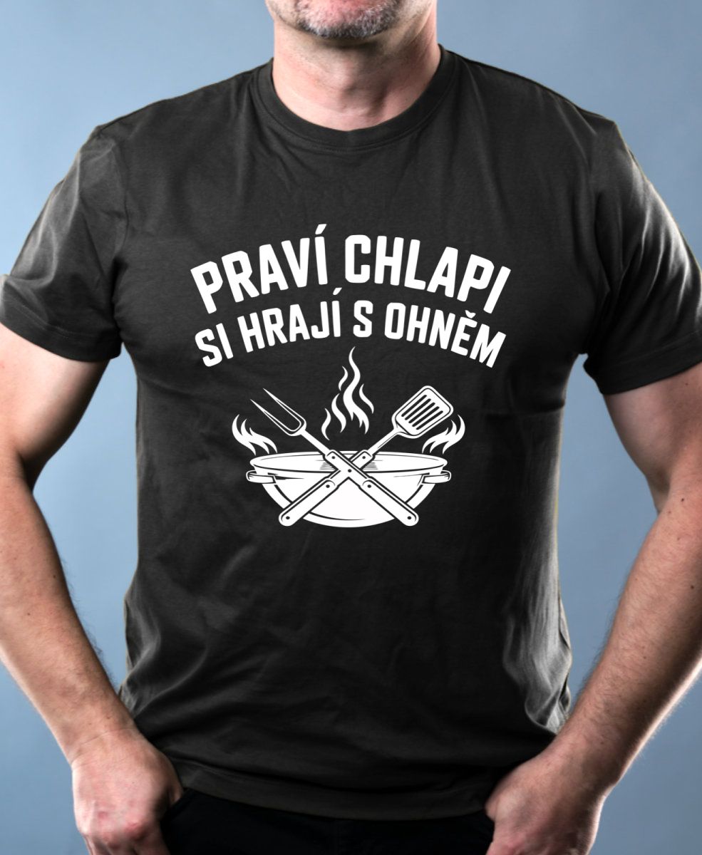 Praví chlapi si hrají s ohněm Praví chlapi si hrají s ohněm