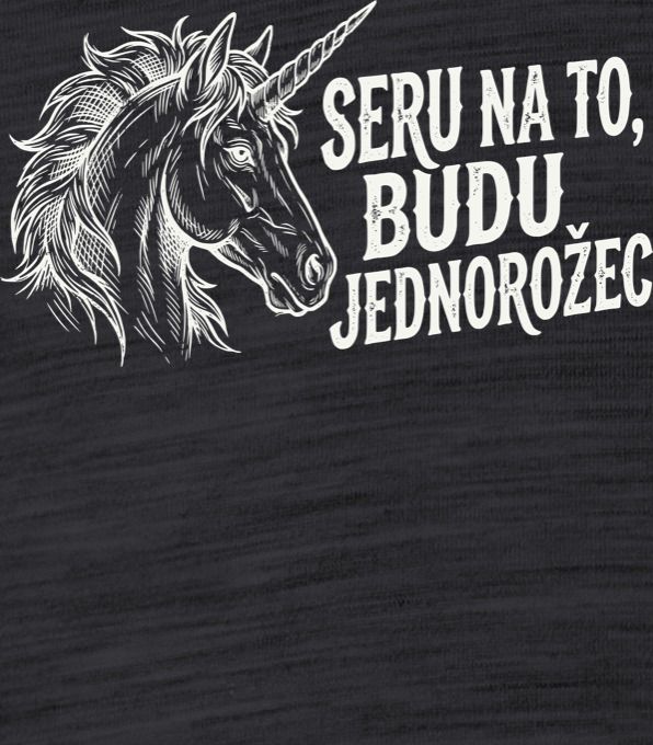 Seru na to, budu jednorožec, bílý potisk - Obrázek 2