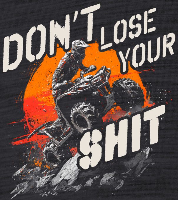 Don't Lose Your Shit, čtyřkolky, ATV, QUAD - Obrázek 2