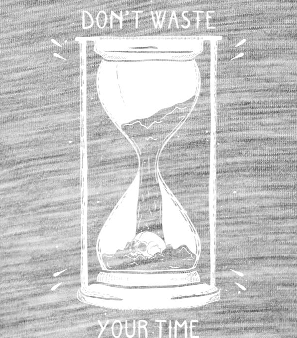 Don’t waste your time Don't waste your time - Obrázek 2