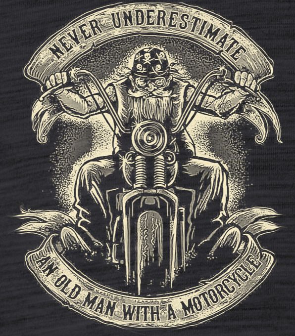 Never Underestimate An Old Man With a Motorcycle Never Underestimate An Old Man With a Motorcycle - Obrázek 2