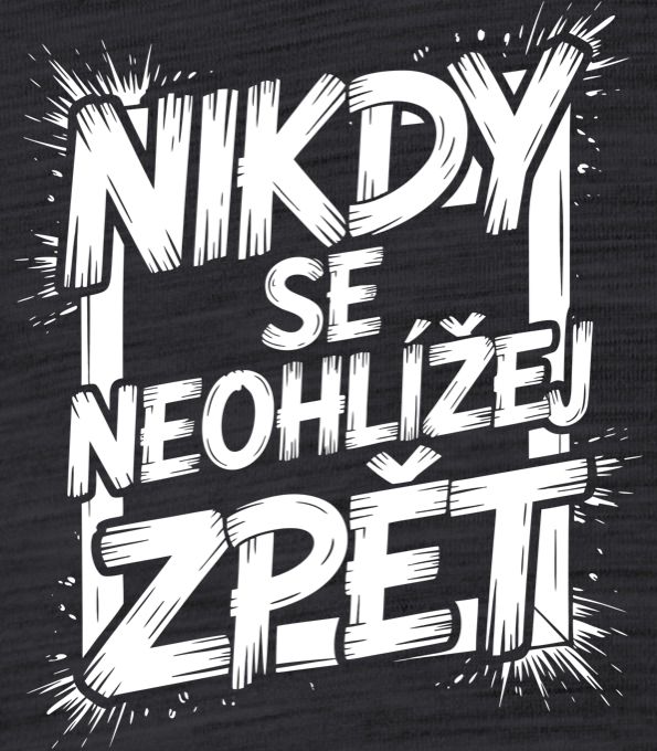 Nikdy se neohlížej zpět, bílý tisk - Obrázek 2