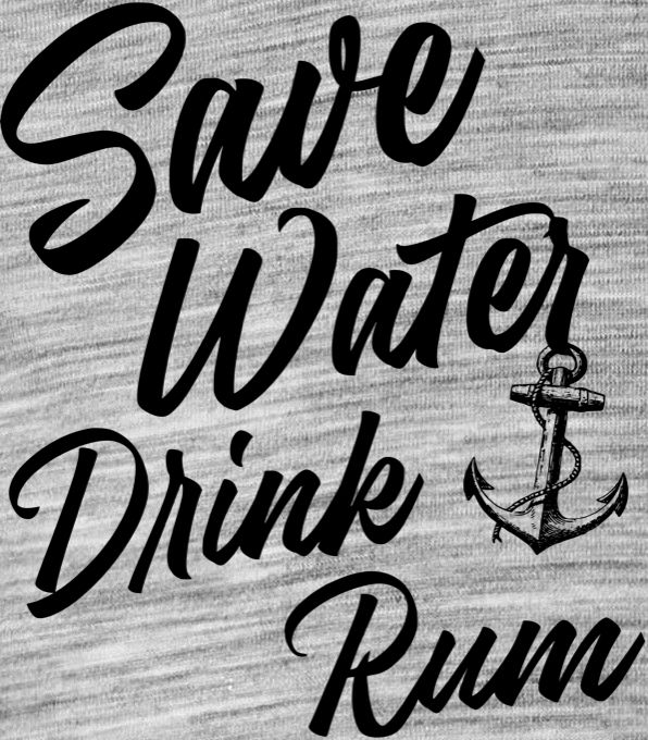 Save Water, Drink RUM, V4 - Obrázek 2