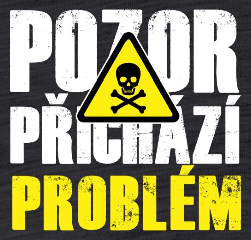 Pozor přichází PROBLÉM - Obrázek 2