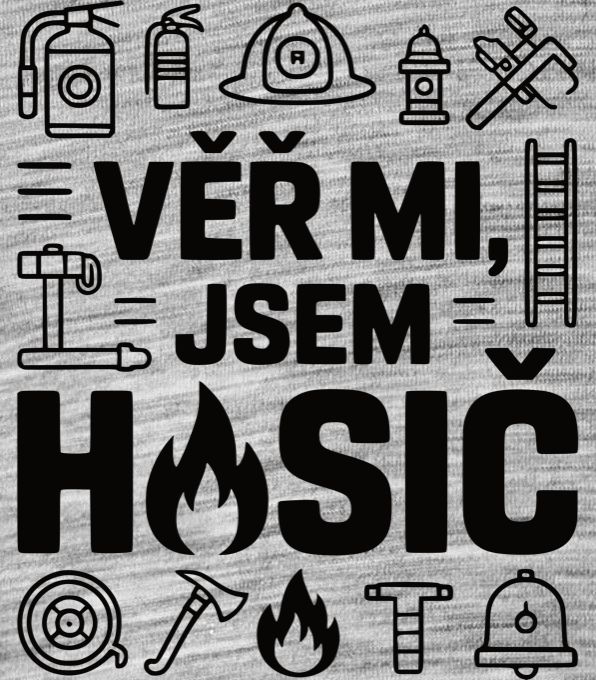 Věř mi, jsem hasič, černý tisk - Obrázek 2