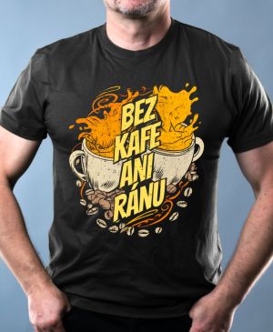 Bez kafe ani ránu, V1
