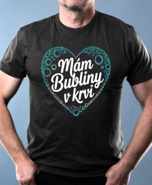 Nejoblíbenější pánské Triko Basic s motivem Mám bubliny v krvi, černá