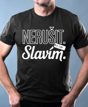 Nerušit. Slavím, bílý potisk
